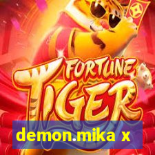 demon.mika x